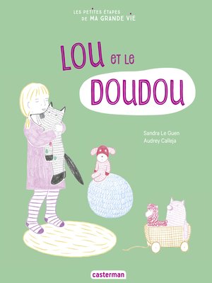 cover image of Les petites étapes de ma grande vie--Lou et le doudou